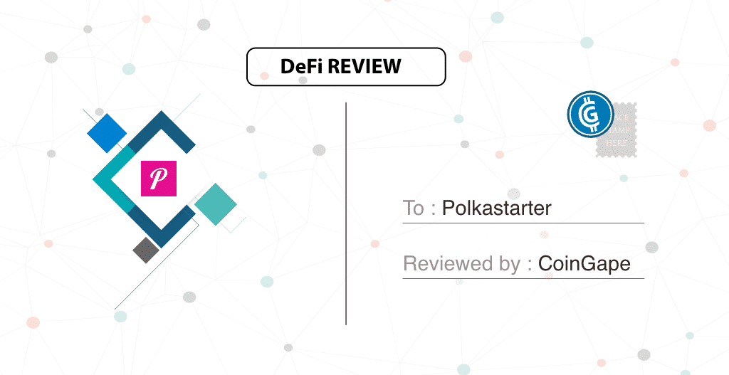 Polkastarter Review – DEX Build For Cross-Chain Token Pools
