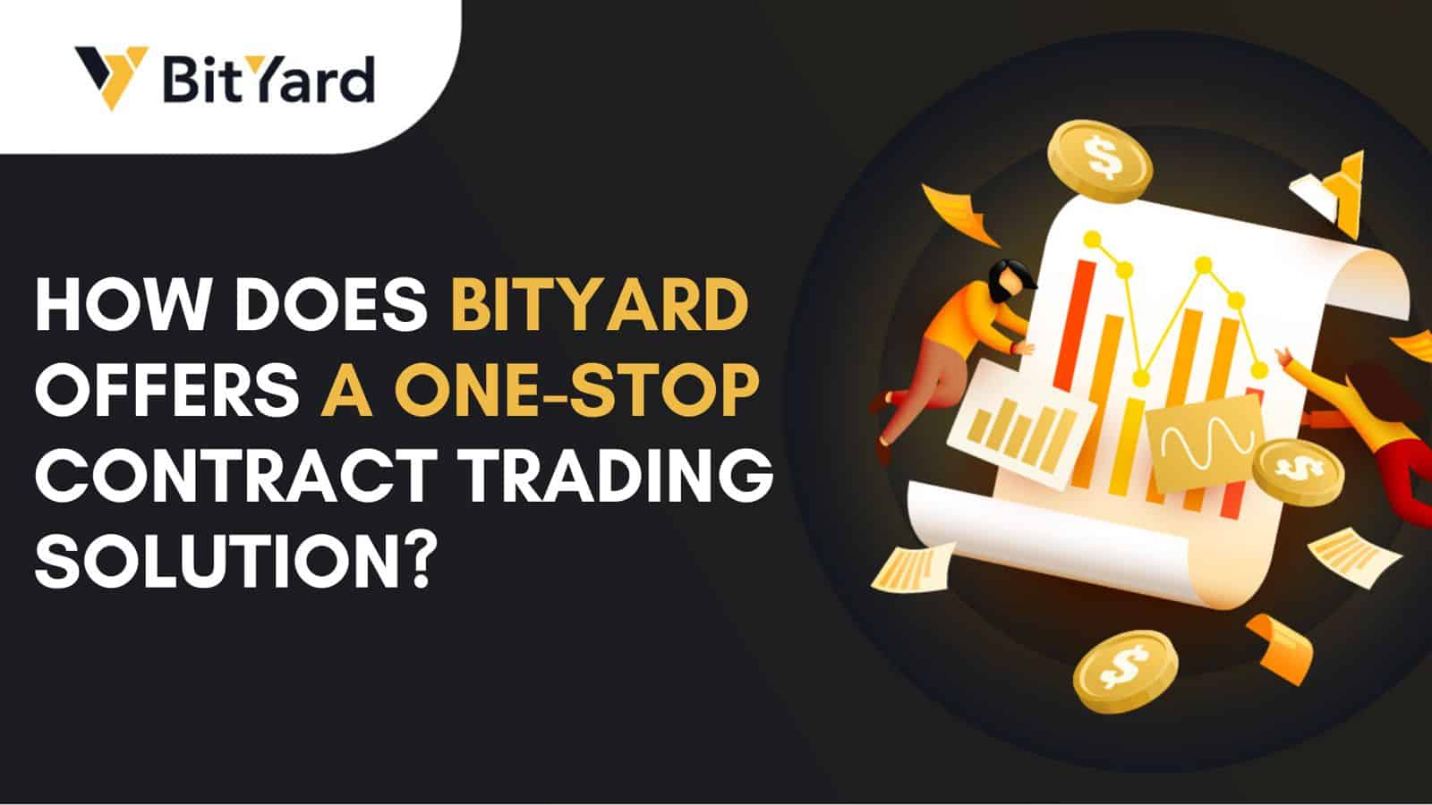How BitYard Offers a One-Stop Contract Trading Solution?
